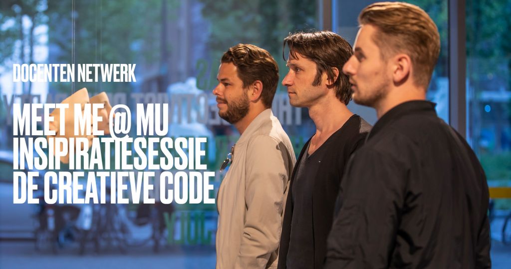 MeetMe@MU #5 x Inspiratiesessie De Creatieve Code teacher tours