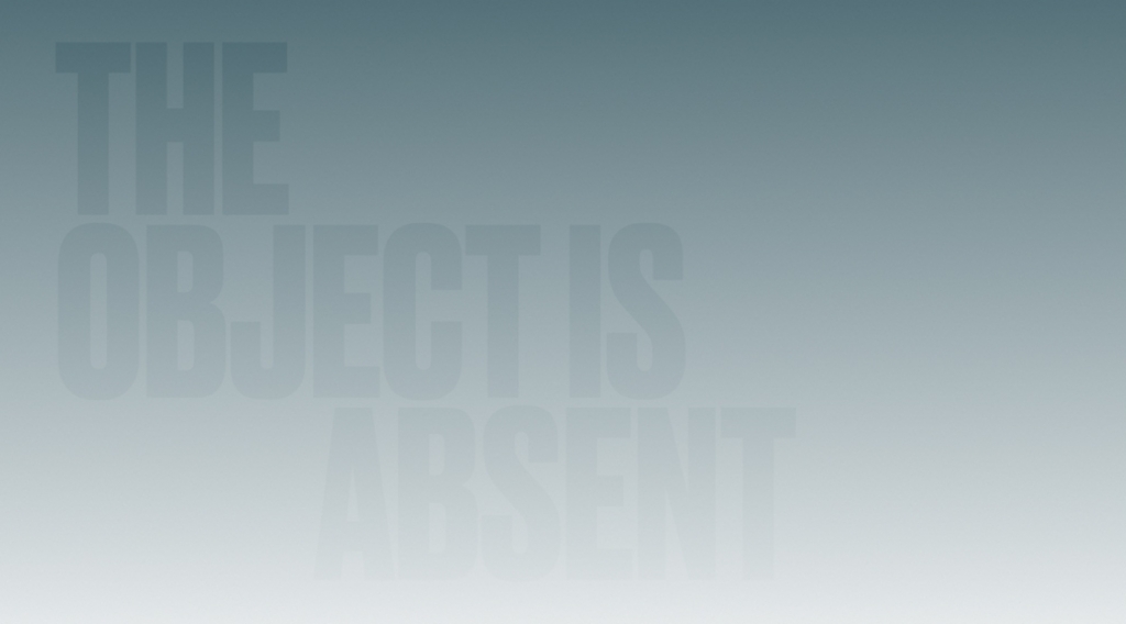 The Object is Absent